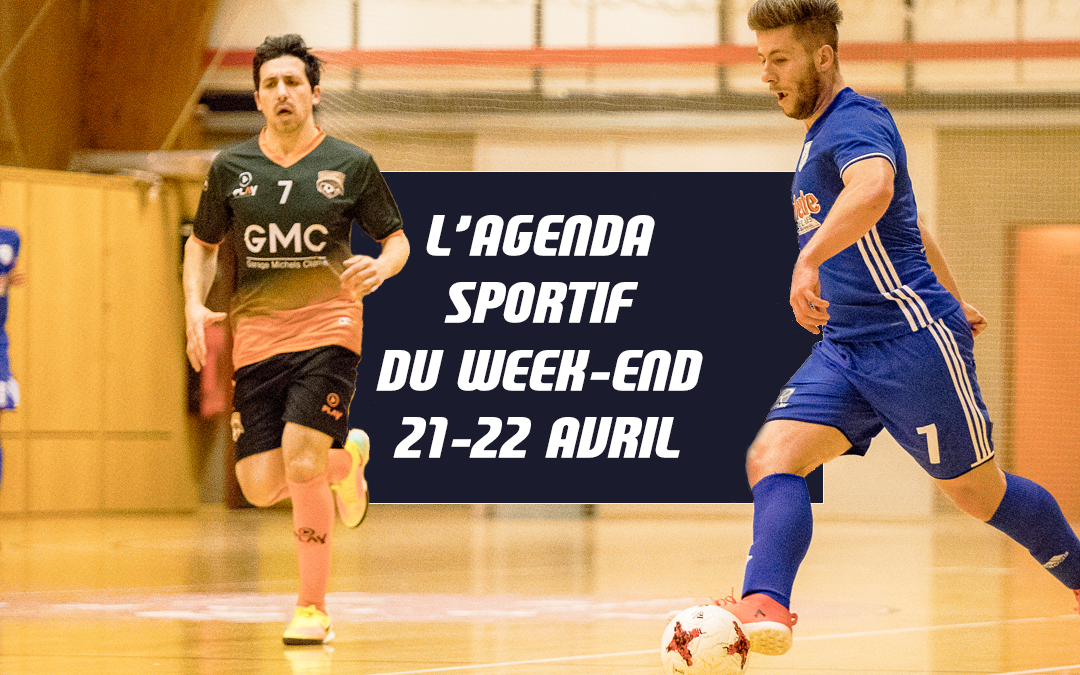 L’agenda du week-end (21-22 avril)