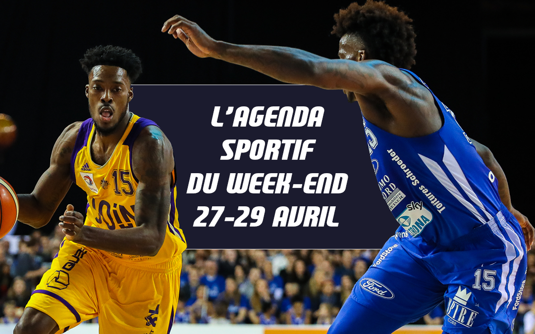 L’agenda du week-end (27-29 avril)